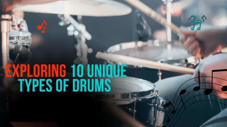 Types of Drums: Exploring the Rhythm of 10 Unique Percussion Instruments